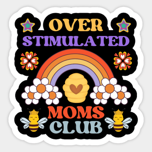 OVERSTIMULATED MOMS CLUB FUNNY MOTHER CUTE HONEY BEE RAINBOW Sticker